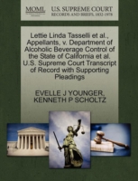 Lettie Linda Tasselli et al., Appellants, V. Department of Alcoholic Beverage Control of the State of California et al. U.S. Supreme Court Transcript of Record with Supporting Pleadings