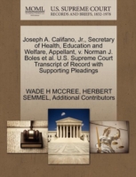 Joseph A. Califano, JR., Secretary of Health, Education and Welfare, Appellant, V. Norman J. Boles et al. U.S. Supreme Court Transcript of Record with Supporting Pleadings