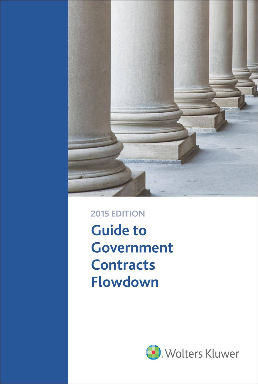 Guide to Government Contacts Flowdown Requirements: 2015 Edition 