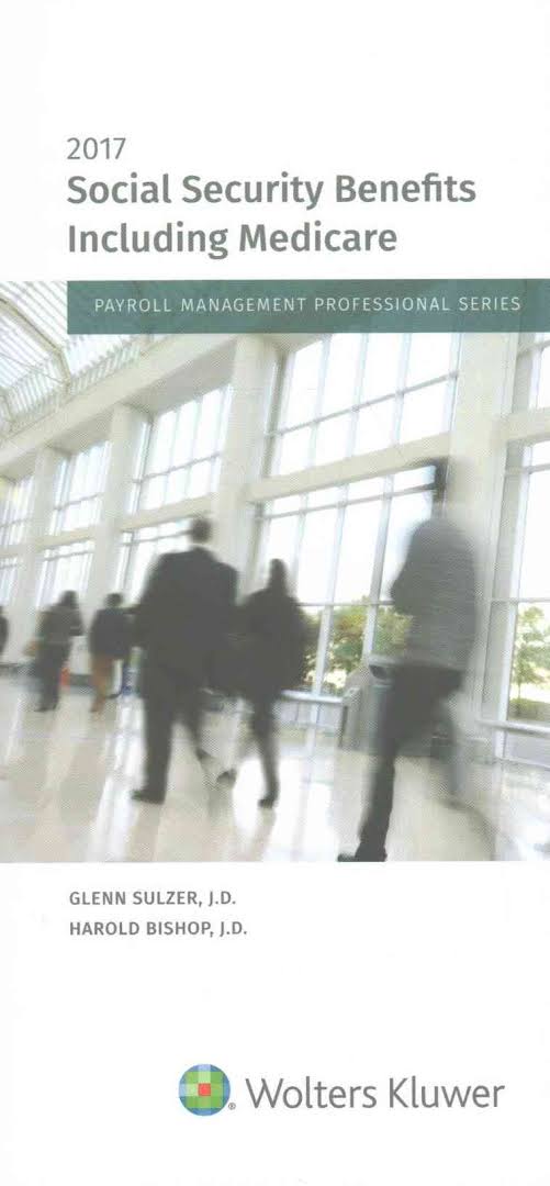 Social Security Benefits Including Medicare, 2016 Edition 