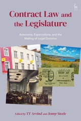 Media of Contract Law and the Legislature CONTRACT LAW AND THE LEGISLATURE AUTONOMY, EXPECTATIONS, AND THE MAKING OF LEGAL DOCTRINE
