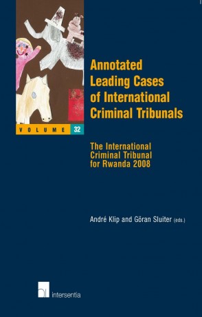 Annotated Leading Cases of International Criminal Tribunals - volume 32
