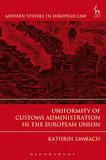 Uniformity of Customs Administration in the European Union
