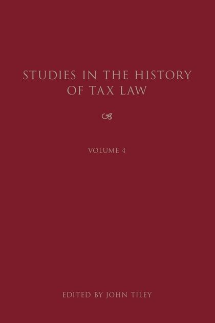 Studies in the History of Tax Law, Volume 4