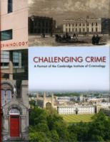 Challenging Crime: A Portrait of the Cambridge Institute of Criminology