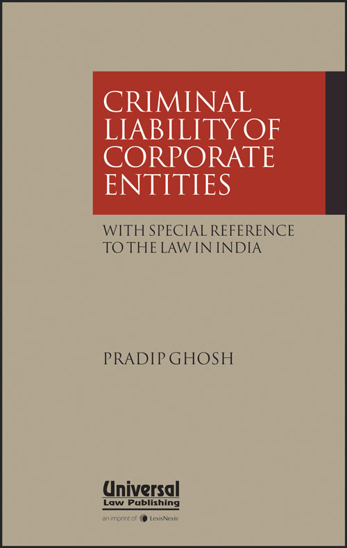 Criminal Liability of Corporate Entities with special reference to the law in India