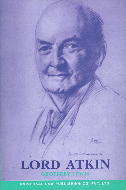 Lord Atkin - A Biography, (Indian Economy Reprint)