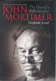 John Mortimer: The Devils Advocate (The Unauthorised Biography) (Second Indian Reprint)