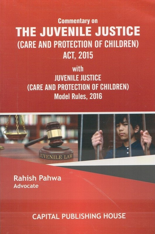 Commentary on The Juvenile Justice (Care and Protection of Children) Act, 2015