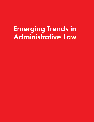 Emerging Trends in Administrative Law