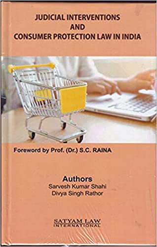Judicial Interventions And Consumer Protection Law In India