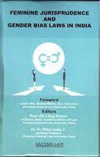 Feminine Jurisprudence And Gender Bias Laws In India