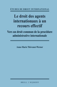 Le droit des agents internationaux ? un recours effectif: Vers un droit commun de la proc?dure administrative internationale