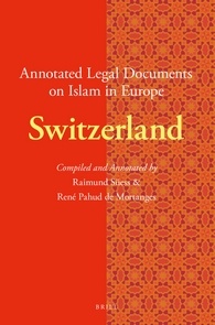 Annotated Legal Documents on Islam in Europe: Switzerland