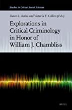 Explorations In Critical Criminology In Honor Of William J. Chambliss