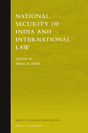 National Security of India and International Law   Brill's Asian Law Series, Volume: 9