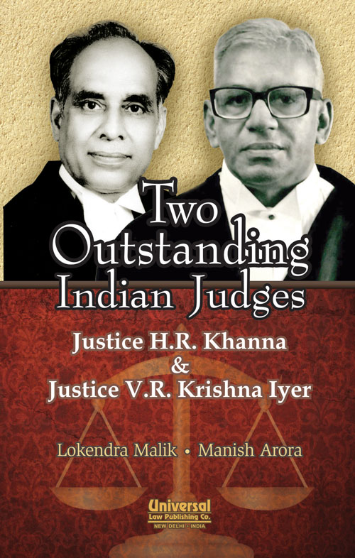 Two Outstanding Indian Judges - Justice H.R. Khanna & Justice V.R. Krishna Iyer