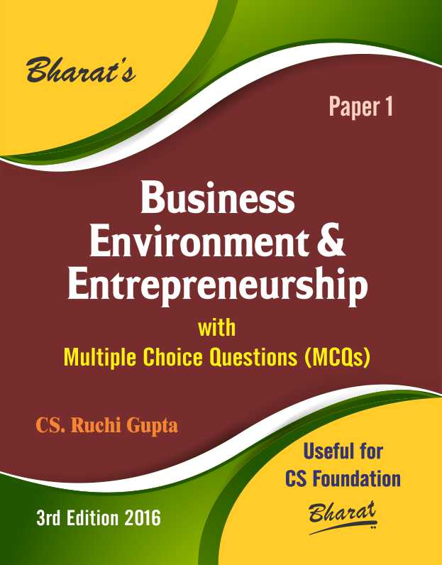 BUSINESS ENVIRONMENT & ENTREPRENEURSHIP with Multiple Choice Questions (MCQs) for CS Foundation (Paper 1)