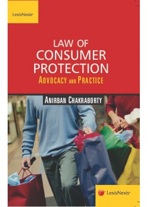 Law of Consumer Protection– Advocacy and Practice
