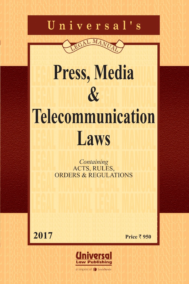 Press, Media and Telecommunication Laws - Containing Acts, Rules, Orders & Regulations