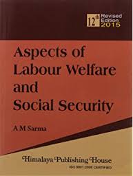 Aspects Of Labour Welfare And Social Security