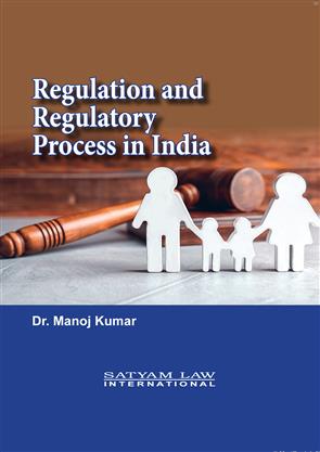Regulation And Regulatory Process In India