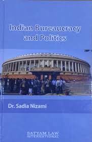 Indian Bureaucracy And Politics
