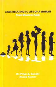 Laws Relating To Life Of A Woman: From Womb To Tomb