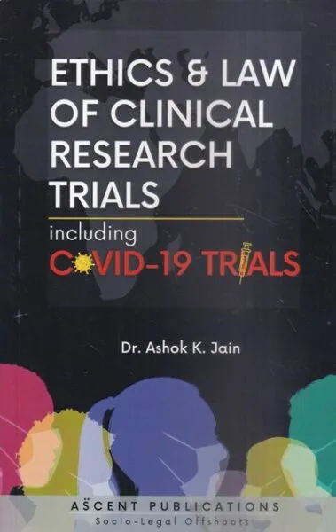 Ethics & Law of Clinical Research Trials Including Covid-19