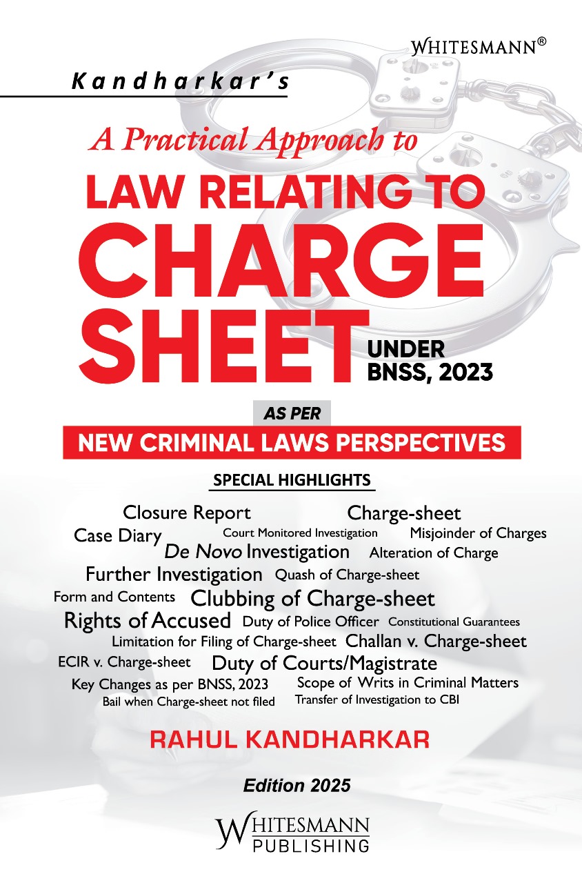 A Practical Approach to Law Relating to Charge Sheet under BNSS 2023 as per Criminal Laws Perspectives