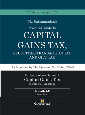 A Practical Guide to Capital Gains Tax, Securities Transaction Tax and Gift Tax