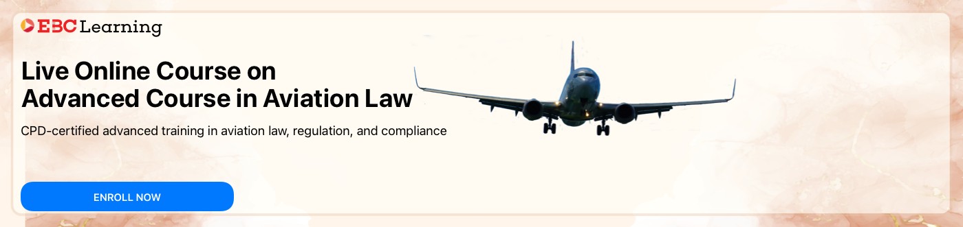 6 Month - Advanced Course in Aviation Law
