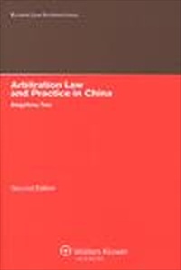 Arbitration Law and Practice in China