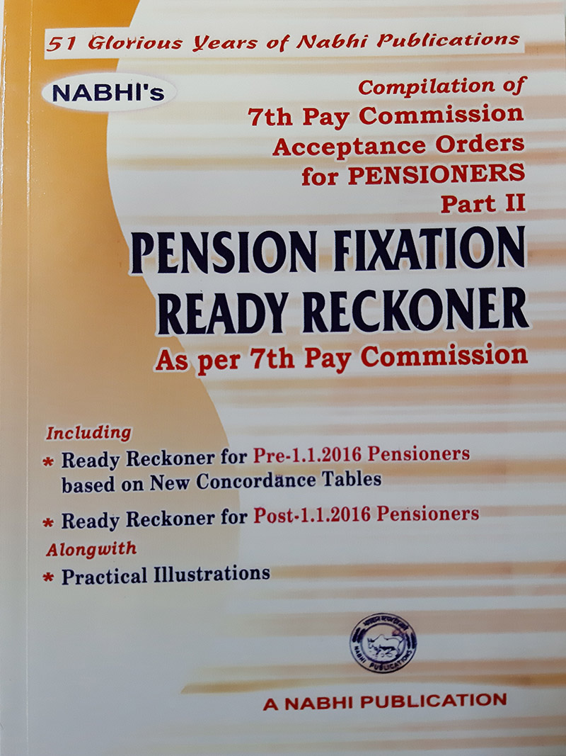 Compilation Of 7th Pay Commission Acceptance Orders For Pensioners Part II Pension Fixation Ready Reckoner As Per 7th Pay Commission