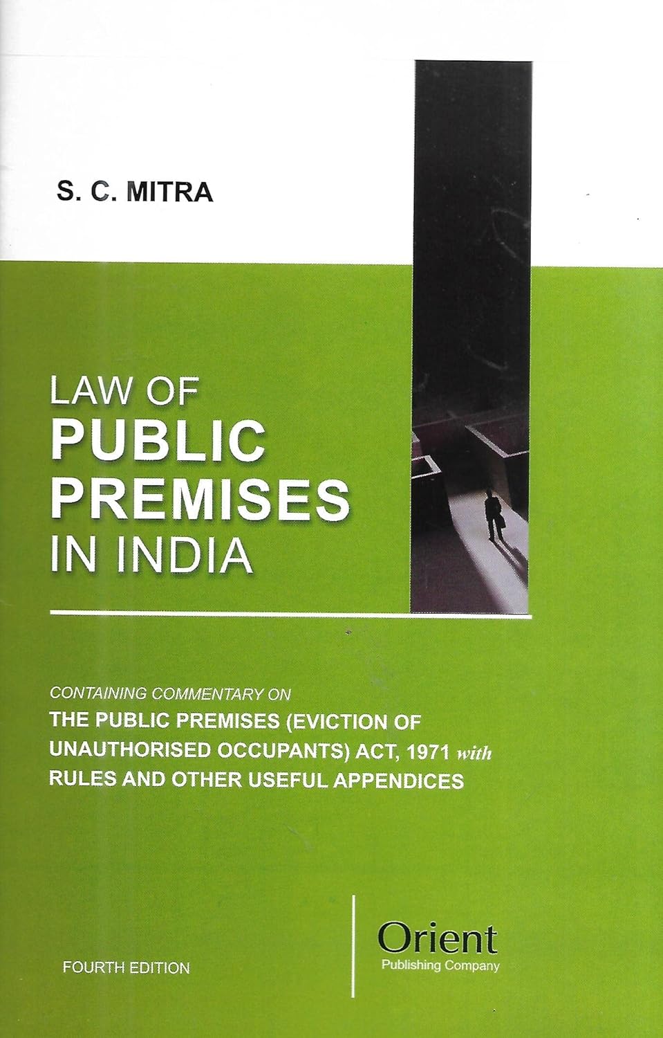 Law of Public Premises in India | Containing Commentary on the Public Premises (Eviction of Unauthorised Occupants) Act, 1971 with Rules and other Useful Appendices