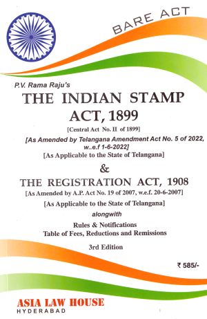 The Indian Stamp Act, 1899 And The Registration Act, 1908 (As Applicable In Telangana)