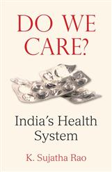 Do We Care- India's Health System  