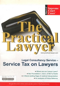 The Practical Lawyer [Special issue on Service Tax on Lawyers]