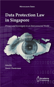 Data Protection Law in Singapore - Privacy and Sovereignty in an Interconnected World