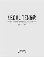 Legal Tenor: Voices from Singapore's Legal History (1930-1959) (print) 