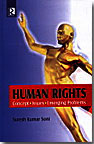 Human Rights : Concept, Issues, Emerging Problems