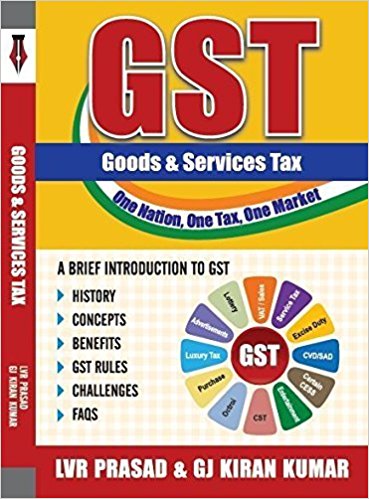 GST - A BRIEF INTRODUCTION (Includes GST Rates - 18 May 2017)