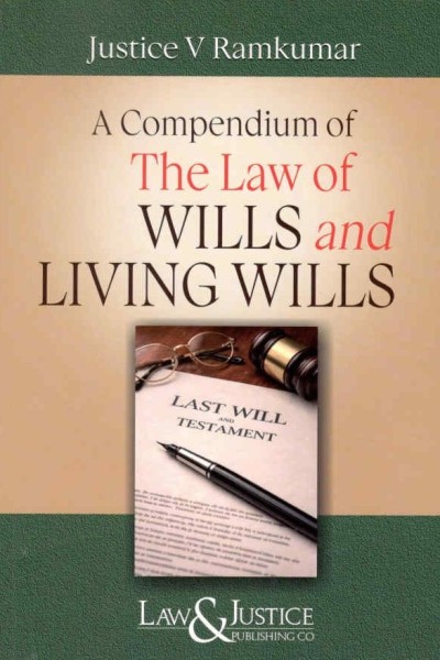 A Compendium of the Law of Wills and Living Wills