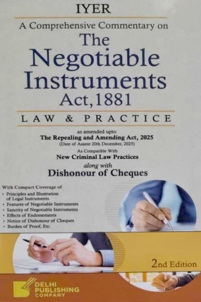A Comprehensive Commentary on the Negotiable Instruments Act, 1881: Law & Practice | Compatible with New Criminal Law Practices | Along with Dishonour of Cheques