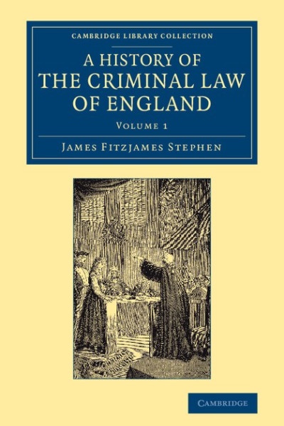 A History of the Criminal Law of England: Volume 1