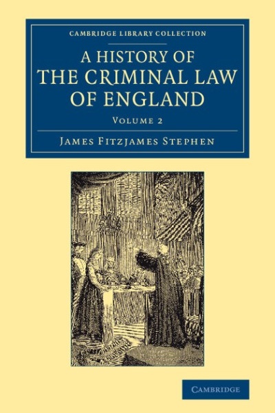 A History of the Criminal Law of England: Volume 2