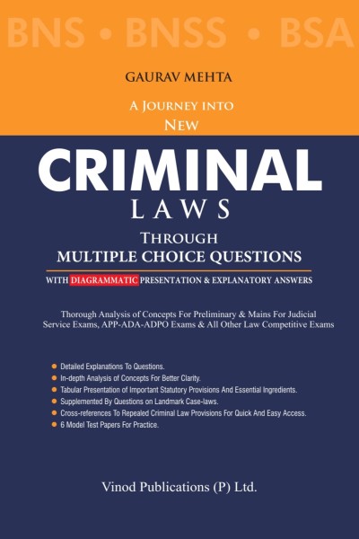 A Journey into New Criminal Laws through Multiple Choice Questions (With Diagrammatic Presentation of the New Criminal Laws and Explanatory Answers)