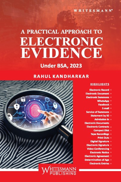 A Practical Approach to Electronic Evidence | Under BSA, 2023