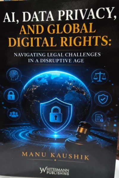 AI, Data Privacy, and Global Digital Rights: Navigating Legal Challenges in a Disruptive Age 