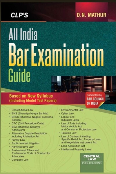 All India Bar Examination Guide | Based on New Syllabus, Including Model Test Papers | AIBE Preparation Book Covering Constitutional Law, BNS, CPC, Evidence, ADR, Labour Law and Taxation 